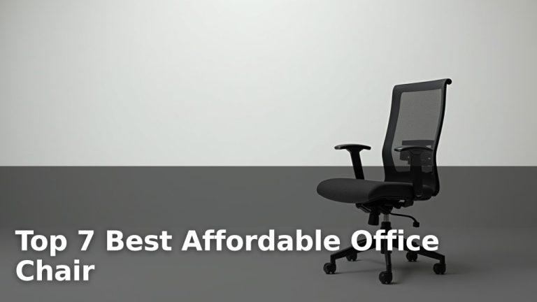 Top 7 Best Affordable Office Chair