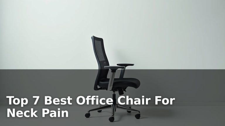 Top 7 Best Office Chair For Neck Pain