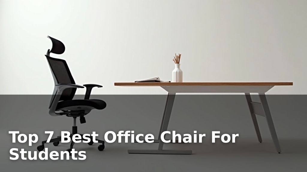 Top 7 Best Office Chair For Students