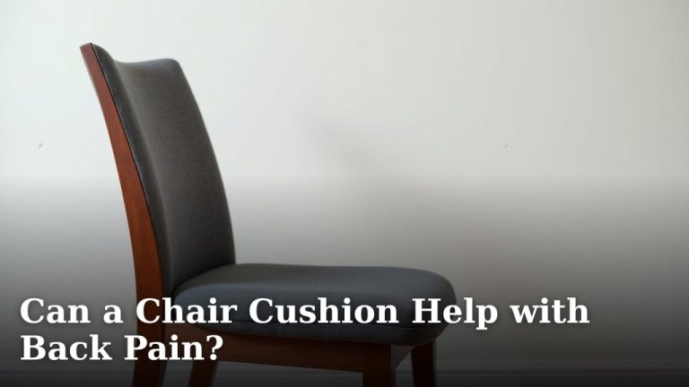 Can a Chair Cushion Help with Back Pain?