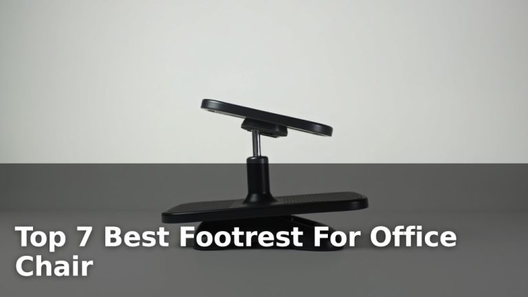Top 7 Best Footrest For Office Chair