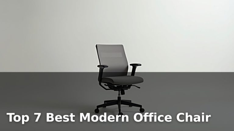 Top 7 Best Modern Office Chair