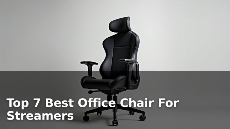 Top 7 Best Office Chair For Streamers