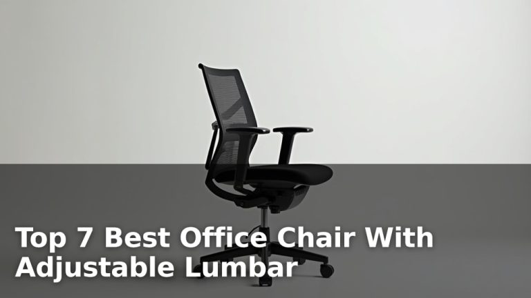 Top 7 Best Office Chair With Adjustable Lumbar