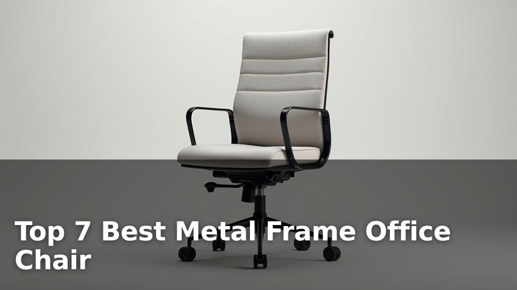 Top 7 Best Metal Frame Office Chair