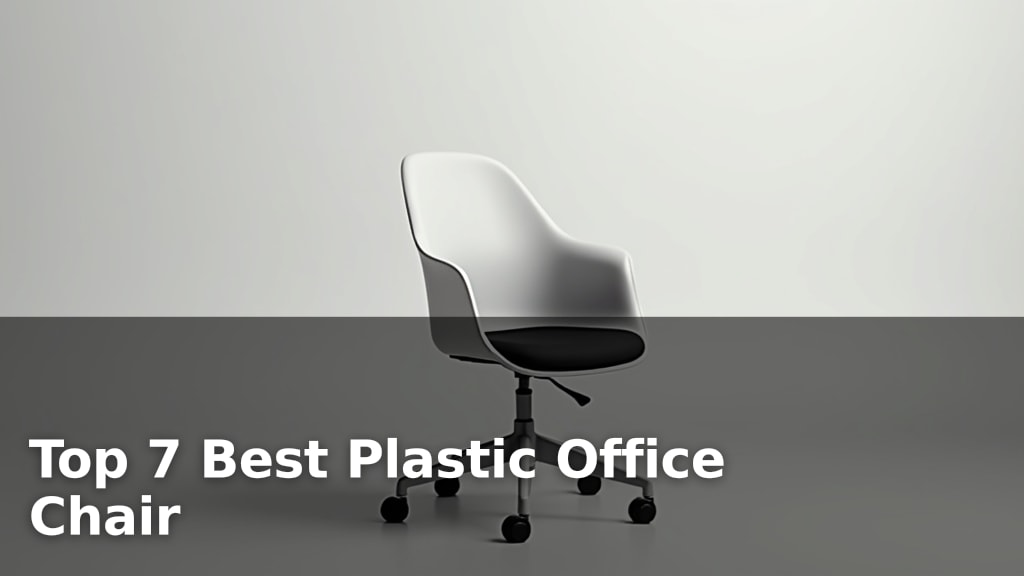 Top 7 Best Plastic Office Chair