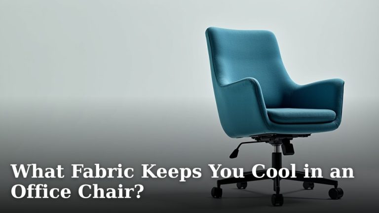 What Fabric Keeps You Cool in an Office Chair?