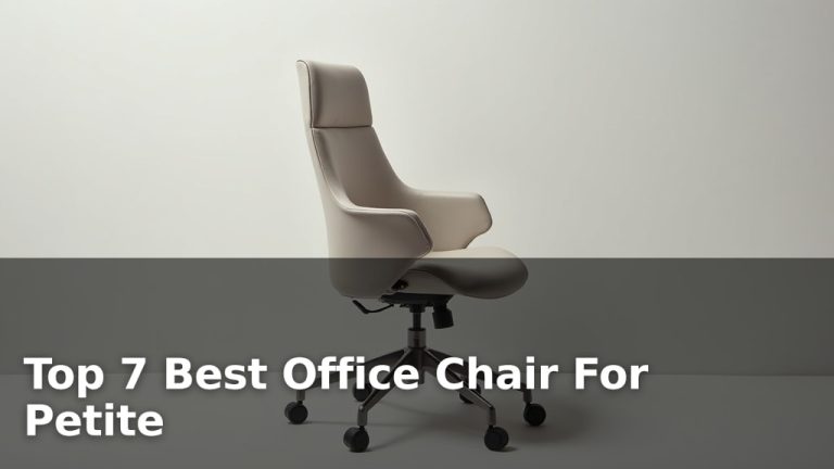 Top 7 Best Office Chair For Petite