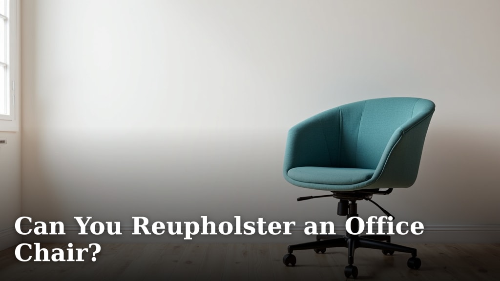 Can You Reupholster an Office Chair?