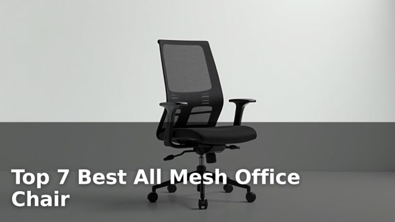 Top 7 Best All Mesh Office Chair