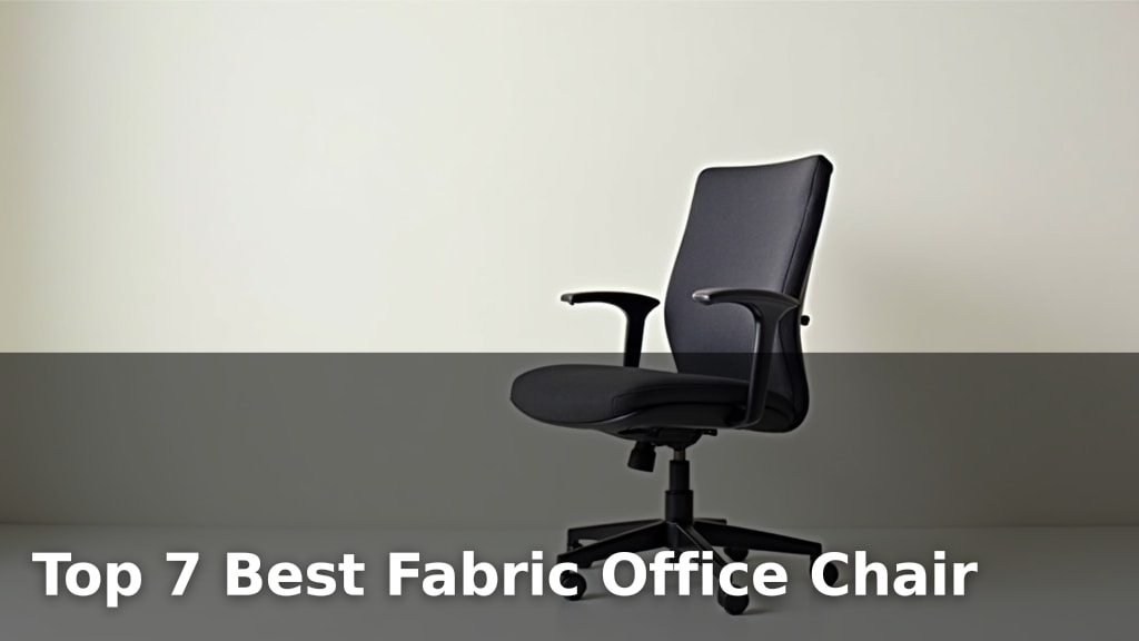 Top 7 Best Fabric Office Chair