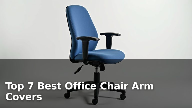 Top 7 Best Office Chair Arm Covers
