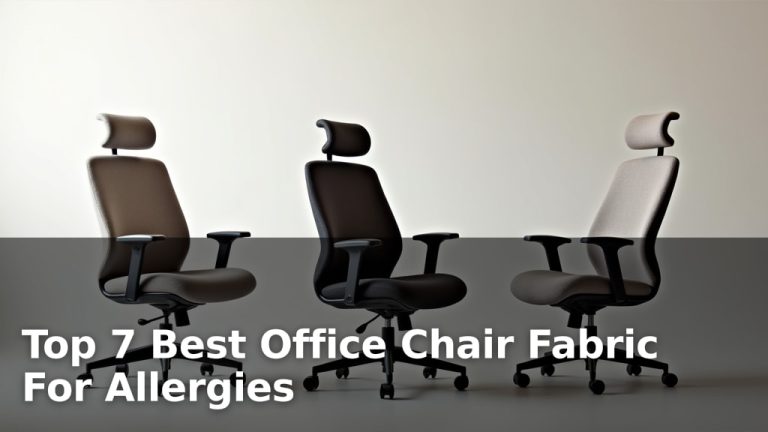 Top 7 Best Office Chair Fabric For Allergies