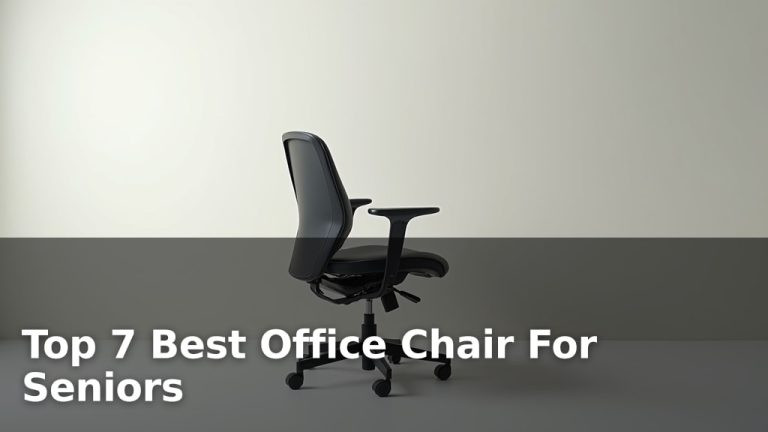 Top 7 Best Office Chair For Seniors