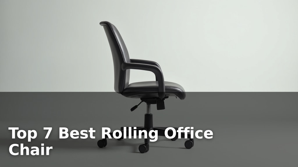 Top 7 Best Rolling Office Chair