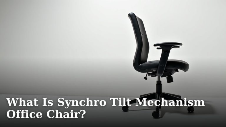 What Is Synchro Tilt Mechanism Office Chair?