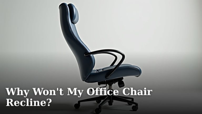 Why Won't My Office Chair Recline?