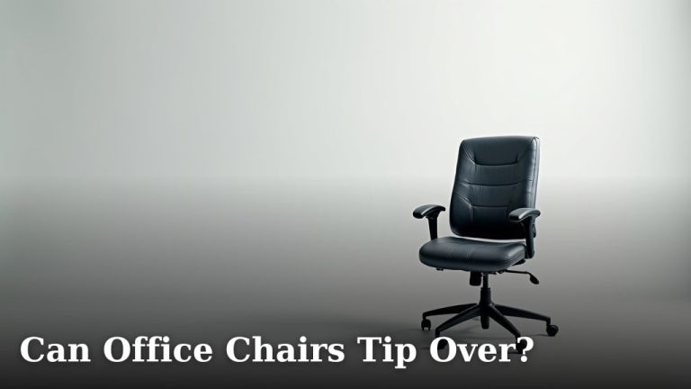 Can Office Chairs Tip Over?