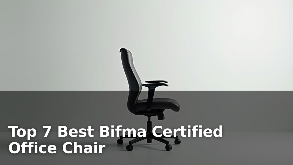 Top 7 Best Bifma Certified Office Chair