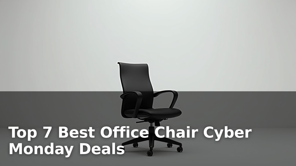 Top 7 Best Office Chair Cyber Monday Deals