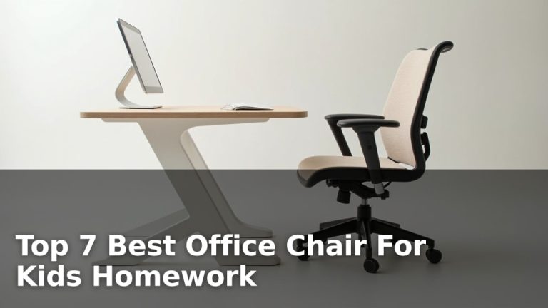 Top 7 Best Office Chair For Kids Homework