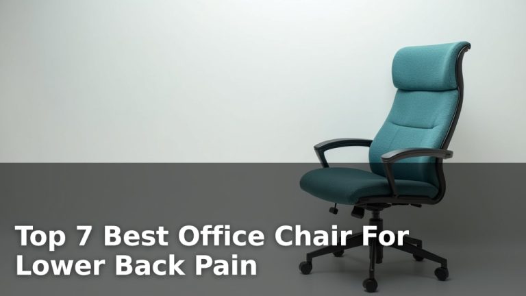 Top 7 Best Office Chair For Lower Back Pain
