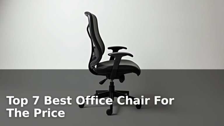 Top 7 Best Office Chair For The Price