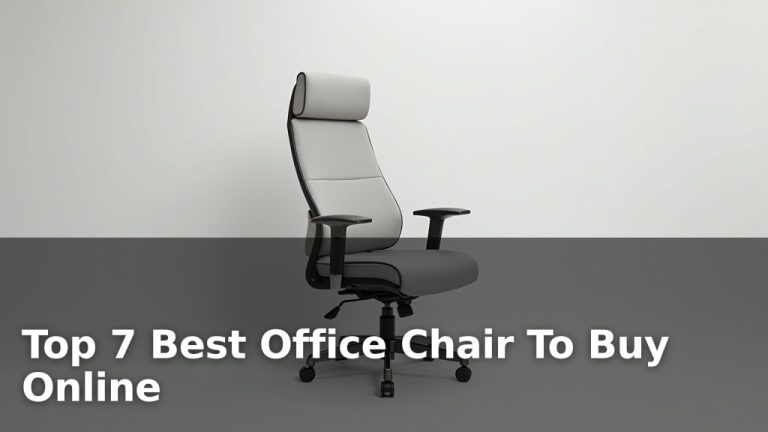 Top 7 Best Office Chair To Buy Online